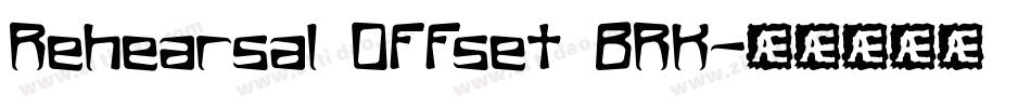 Rehearsal Offset BRK字体转换